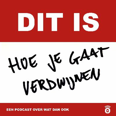 Dit is Hoe je gaat verdwijnen Dit is Hoe je gaat verdwijnen