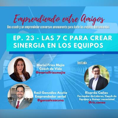 Ep. 23 - Las 7C para crear sinergia en los equipos