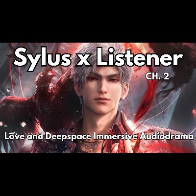 Sylus x Listener Ch: 2 Character Audio ASMR Audiodrama