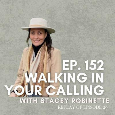 Walking In Your Calling with Stacey Robinette (June 2023)