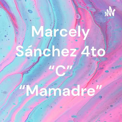 Podcast Pablo Neruda “Mamadre” Marcely Sánchez
