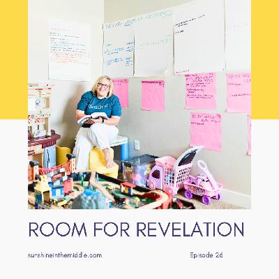 26. Room for Revelation 26. Room for Revelation