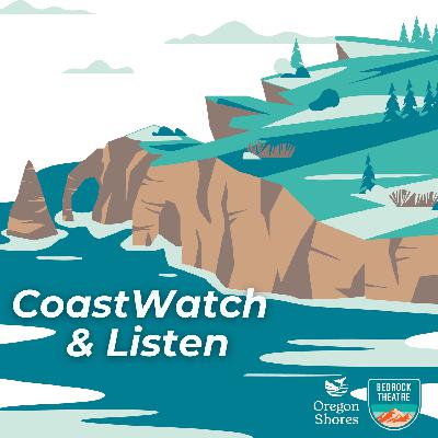CoastWatch & Listen: Prologue