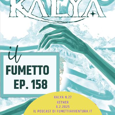 Ep.158 Kether (Kalya n.27)