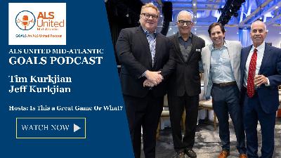 Tim and Jeff Kurkjian join the ALS United Mid-Atlantic GOALS Podcast to talk ALS and Baseball