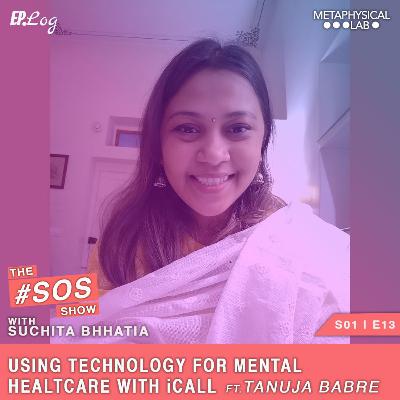 Ep.13 Using Technology For Mental Healthcare With iCall ft. Tanuja Babre Ep.13 Using Technology For Mental Healthcare With iCall ft. Tanuja Babre