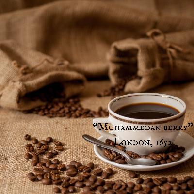 Doğu-Batı Masalı 2: Kahve veya Diğer İsmiyle "Muhammedan Berry" (Londra, 1652) Doğu-Batı Masalı 2: Kahve veya Diğer İsmiyle "Muhammedan Berry" (Londra, 1652)