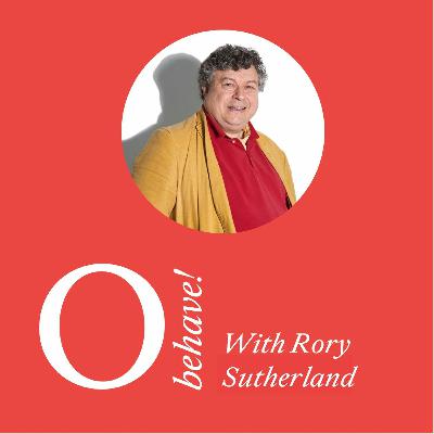 #36 Rory Sutherland - Is Everything BS?