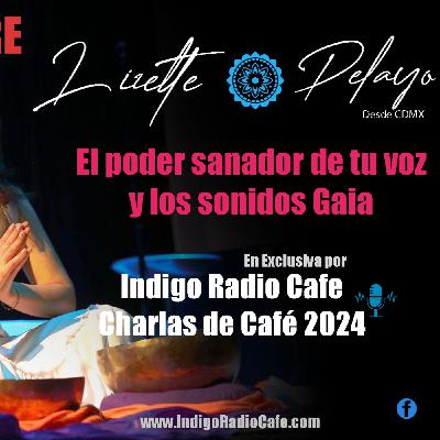 El Poder Sanador de tu Voz y los Sonidos Gaia: Charla de Café con Lizette Pelayo El Poder Sanador de tu Voz y los Sonidos Gaia: Charla de Café con Lizette Pelayo