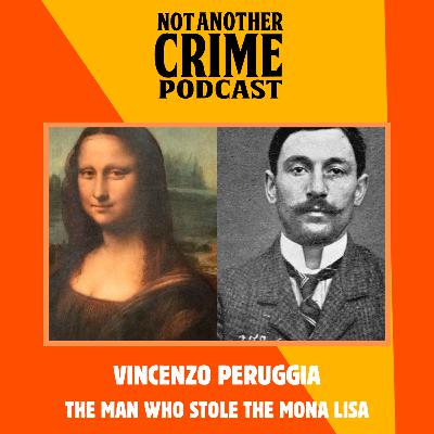 Vincenzo Peruggia: the man who stole the Mona Lisa