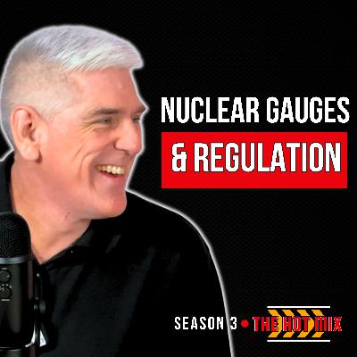 Nuclear Gauges & Regulations (with Brian Hoffman)