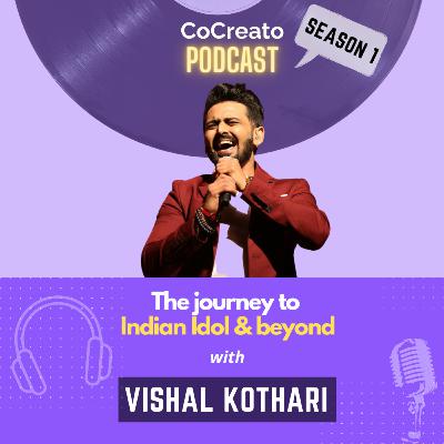 The journey to Indian Idol & beyond | Vishal Kothari