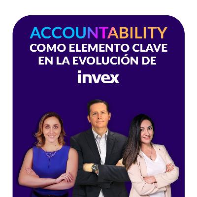 Accountability como elemento clave en la evolución de Invex