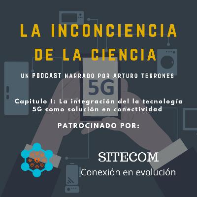 La integración de la tecnología 5G como solución en conectividad