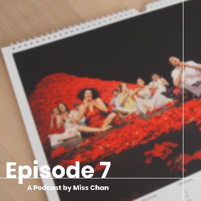 【A Podcast by Miss Chan】- Ep.7
