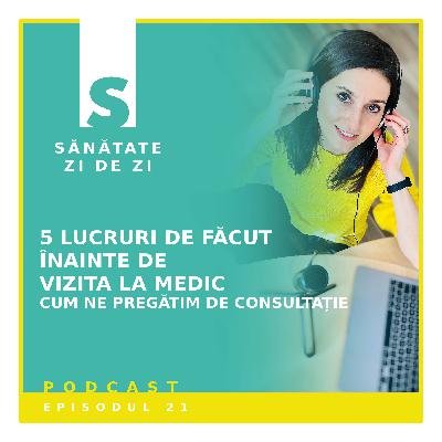 5 lucruri pe care să le faci înainte de vizita la medic