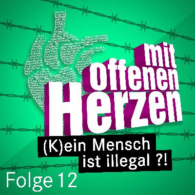 (K)ein Mensch ist illegal ?!