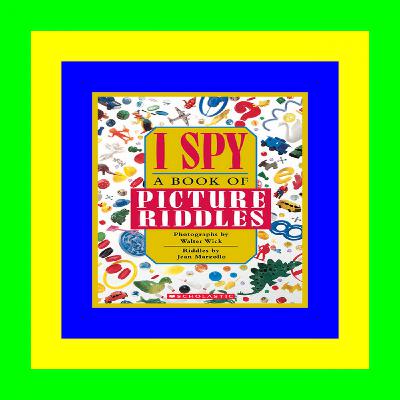$DOWNLOAD$ [EBOOK] I Spy: A Book of Picture Riddles <^READ>)