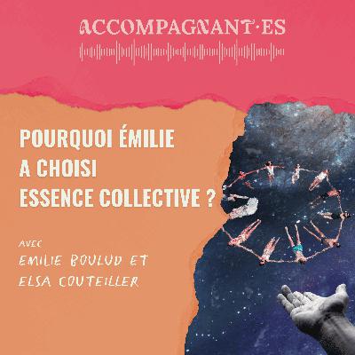 Retour d’expérience : pourquoi Émilie a rejoint Essence Collective… et a choisi d’y rester