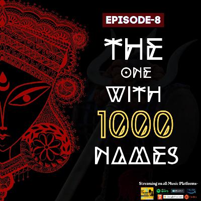 Episode-8 (The One with 1000 names) Episode-8 (The One with 1000 names)