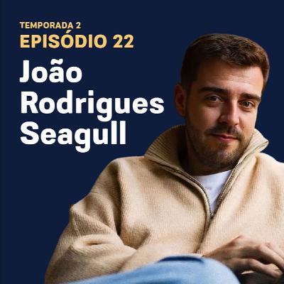 T2 #22: O HOMEM POR TRÁS DA CÂMARA (COM JOÃO SEAGULL) T2 #22: O HOMEM POR TRÁS DA CÂMARA (COM JOÃO SEAGULL)