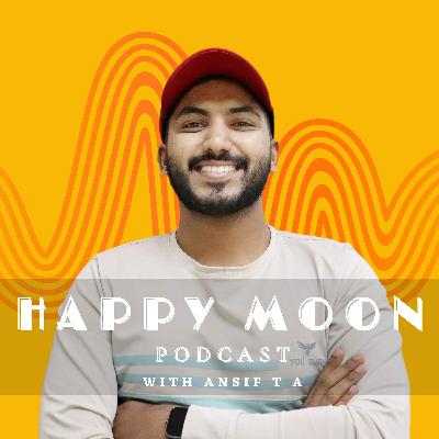 EP21: Happy Moments | Part 3 | Malayalam Podcast EP21: Happy Moments | Part 3 | Malayalam Podcast