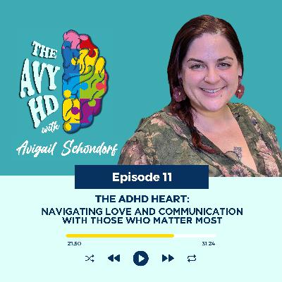 The ADHD Heart: Navigating Love and Communication with Those Who Matter Most The ADHD Heart: Navigating Love and Communication with Those Who Matter Most