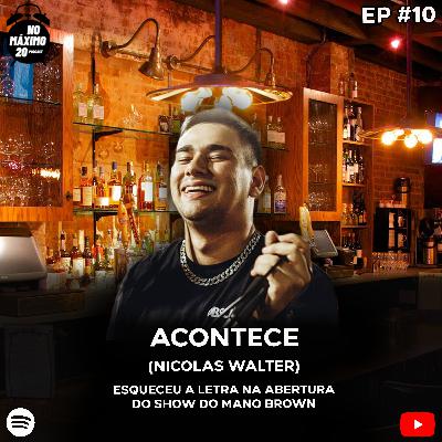 Acontece | Nicolas Walter | NoMáximo20 Podcast #10 Acontece | Nicolas Walter | NoMáximo20 Podcast #10