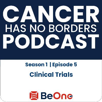 Episode 5: Clinical Trials Episode 5: Clinical Trials