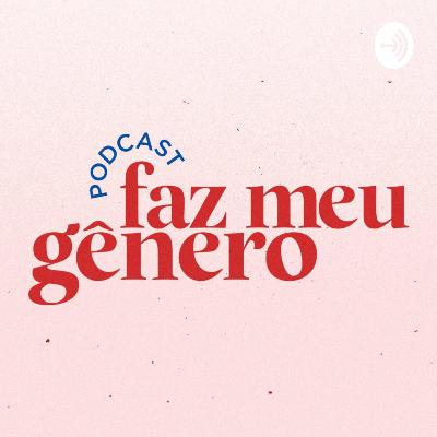 Faz Meu Gênero (Trailer) Faz Meu Gênero (Trailer)