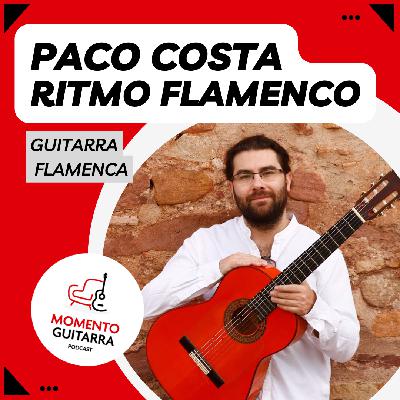 Ritmo Flamenco con Paco Costa - Episodio 47