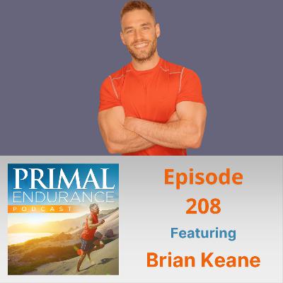 Brian Keane: How Ultra-Endurance Performance Can Spur Personal Growth Brian Keane: How Ultra-Endurance Performance Can Spur Personal Growth