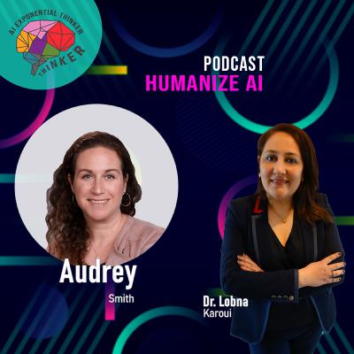 Podcast "Humanize AI" by Dr. Lobna Karoui - Guest : Audrey Smith - "Data Operations for Scaled AI" Podcast "Humanize AI" by Dr. Lobna Karoui - Guest : Audrey Smith - "Data Operations for Scaled AI"