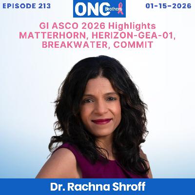 GI ASCO 2026 Highlights MATTERHORN, HERIZON-GEA-01, BREAKWATER, COMMIT – Dr. Rachna Shroff GI ASCO 2026 Highlights MATTERHORN, HERIZON-GEA-01, BREAKWATER, COMMIT – Dr. Rachna Shroff
