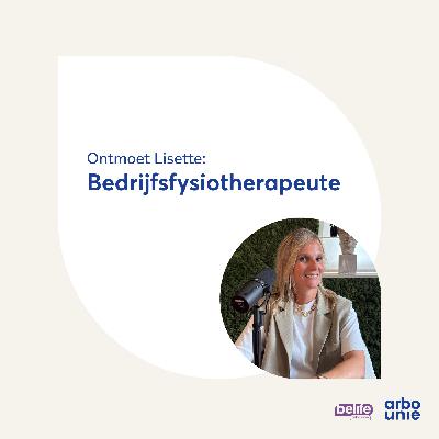 Ontmoet Lisette: bedrijfsfysiotherapeute bij belife