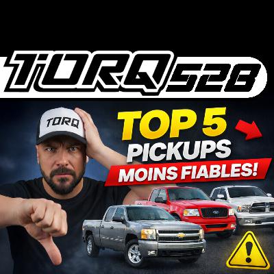 528. TOP 5: Les pickups les MOINS FIABLES