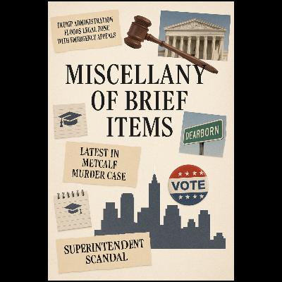 Miscellany of Brief Items