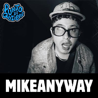 Ep. 90 "Creando mi camino" Mikeanyway en Punto de Quiebre.