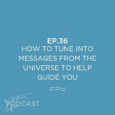 How to tune into messages from the universe to help guide you