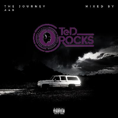 Episode 46: The Journey #46 Mixed By TeD Rocks