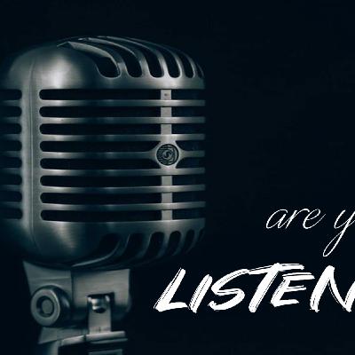 Are you Listening