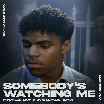 Rockwell - Somebody's Watching Me (Madness Muv X DSM League Remix)