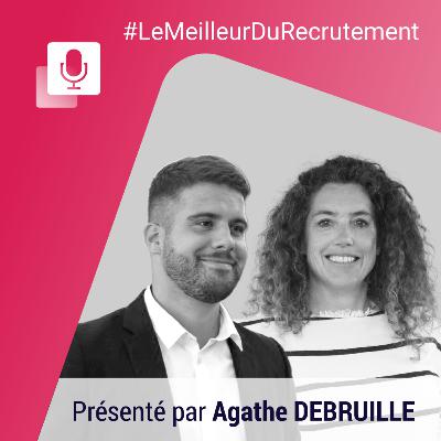 65 - Séverine et Alexis, Talents Industrie, Les enjeux du Recrutement dans l’Industrie