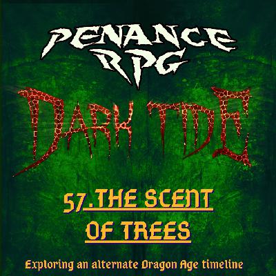 Dark Tide 57. The Scent of Trees Dark Tide 57. The Scent of Trees