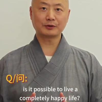 Is it possible to live a completely happy life? - Master Renshan | Shorts
