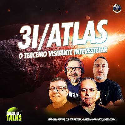3I/ATLAS, O TERCEIRO VISITANTE INTERESTELAR - Brazil UFO Talks