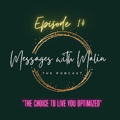 The Choice To Live You Optimized The Choice To Live You Optimized