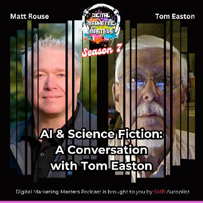 AI & Science Fiction: A Conversation with Tom Easton (270) AI & Science Fiction: A Conversation with Tom Easton (270)