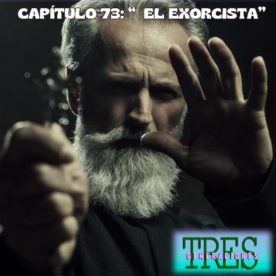 73. El Exorcista