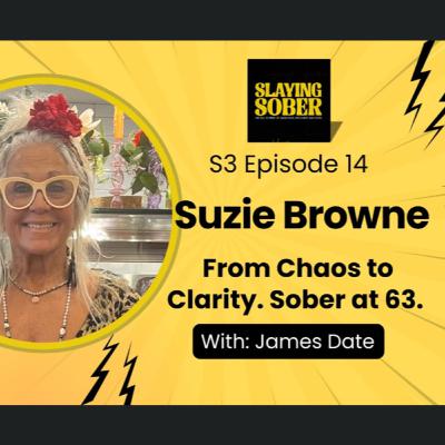 Suzie Browne — From Chaos to Clarity. Sober at 63.